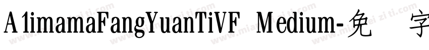 A1imamaFangYuanTiVF Medium字体转换